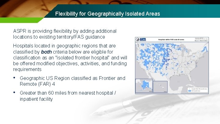Flexibility for Geographically Isolated Areas ASPR is providing flexibility by adding additional locations to