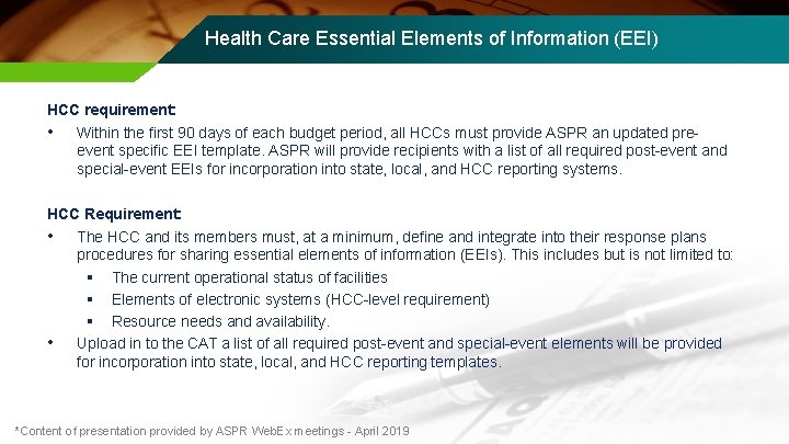 Health Care Essential Elements of Information (EEI) HCC requirement: • Within the first 90