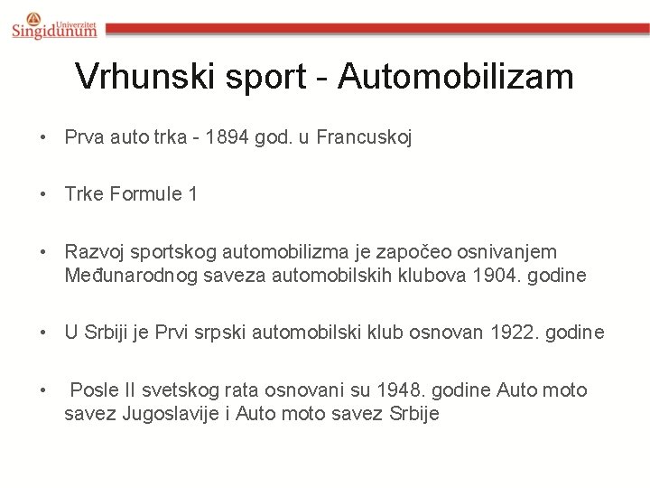 Vrhunski sport - Automobilizam • Prva auto trka - 1894 god. u Francuskoj •