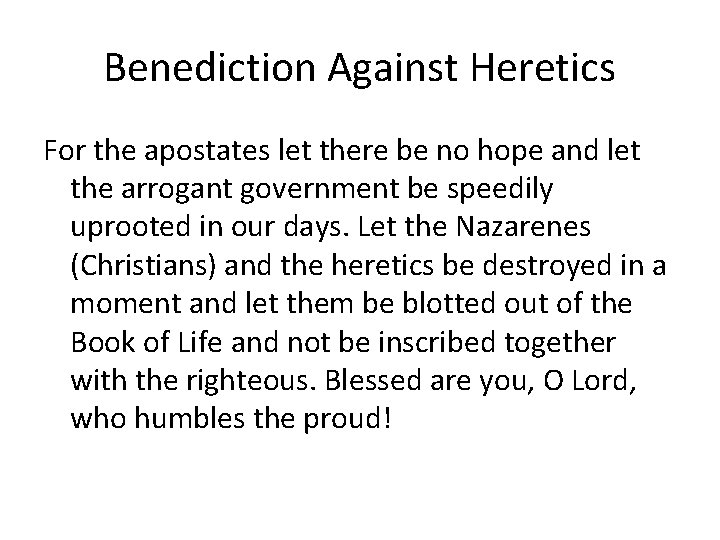 Benediction Against Heretics For the apostates let there be no hope and let the