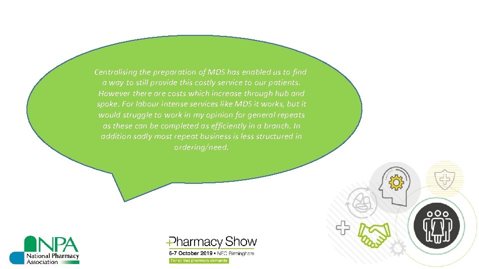Centralising the preparation of MDS has enabled us to find a way to still