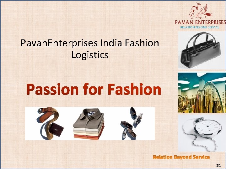 Pavan. Enterprises India Fashion Logistics 21 