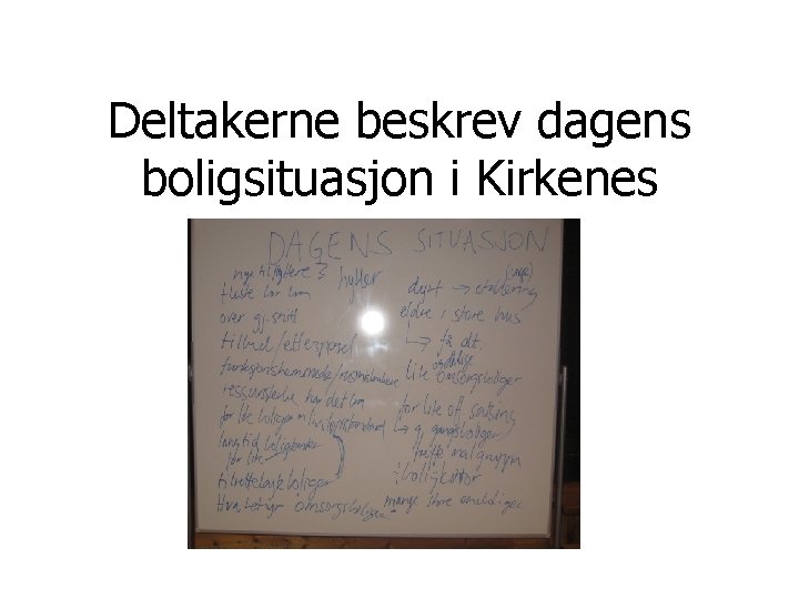 Deltakerne beskrev dagens boligsituasjon i Kirkenes 