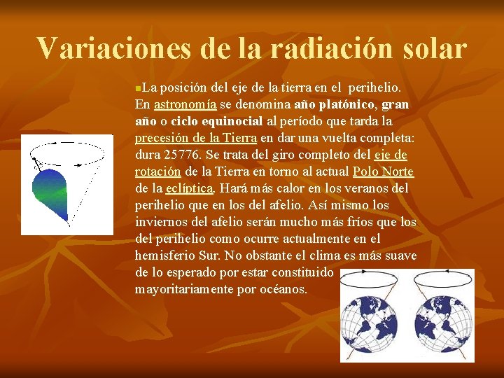 Variaciones de la radiación solar La posición del eje de la tierra en el
