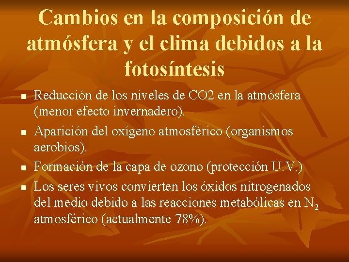 Cambios en la composición de atmósfera y el clima debidos a la fotosíntesis n