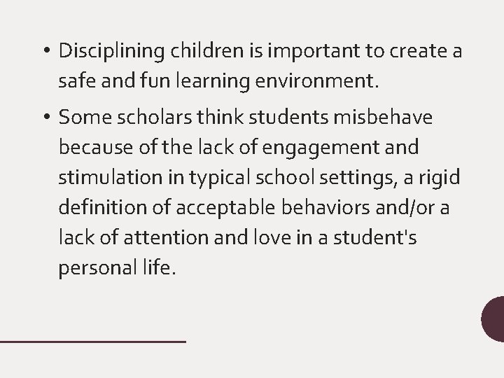  • Disciplining children is important to create a safe and fun learning environment.