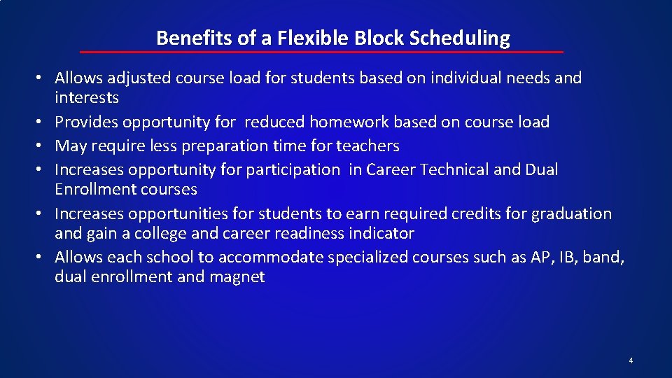 Benefits of a Flexible Block Scheduling • Allows adjusted course load for students based