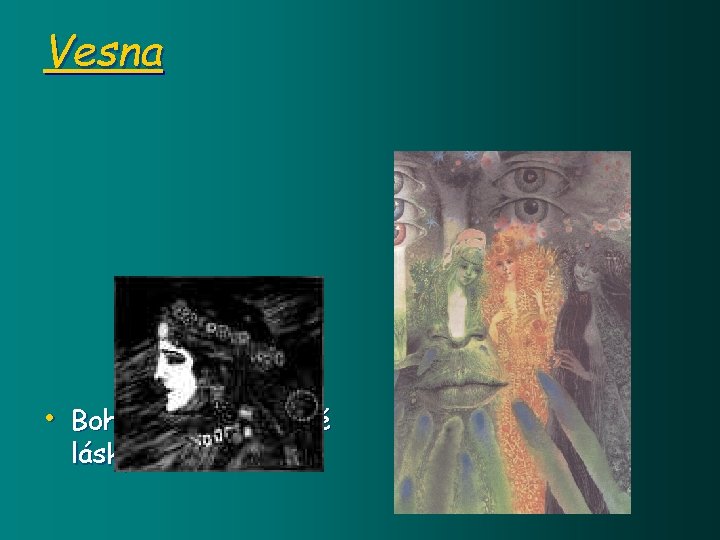 Vesna • Bohyně jara a mladé lásky 
