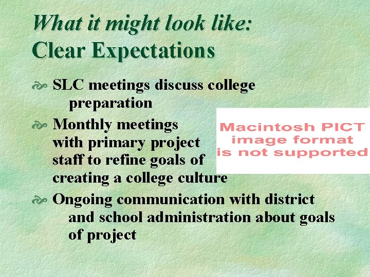 What it might look like: Clear Expectations SLC meetings discuss college preparation Monthly meetings