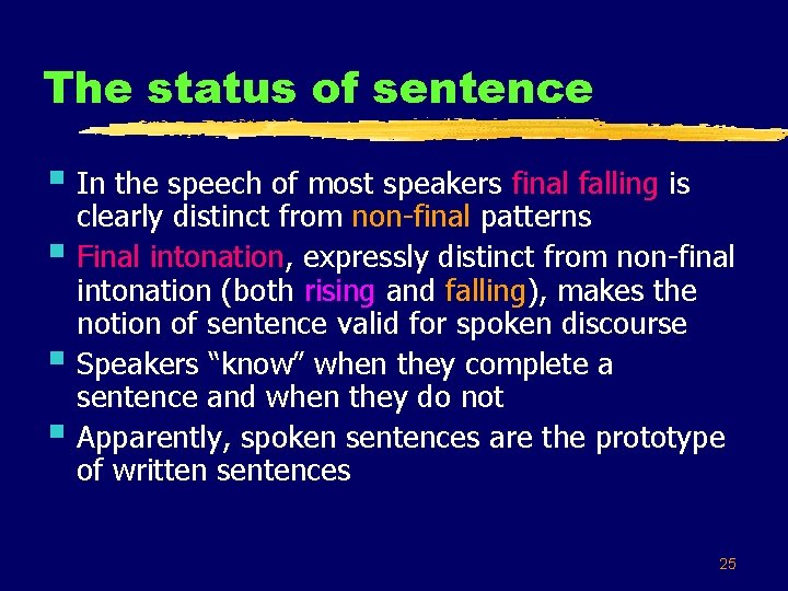 The status of sentence § In the speech of most speakers final falling is