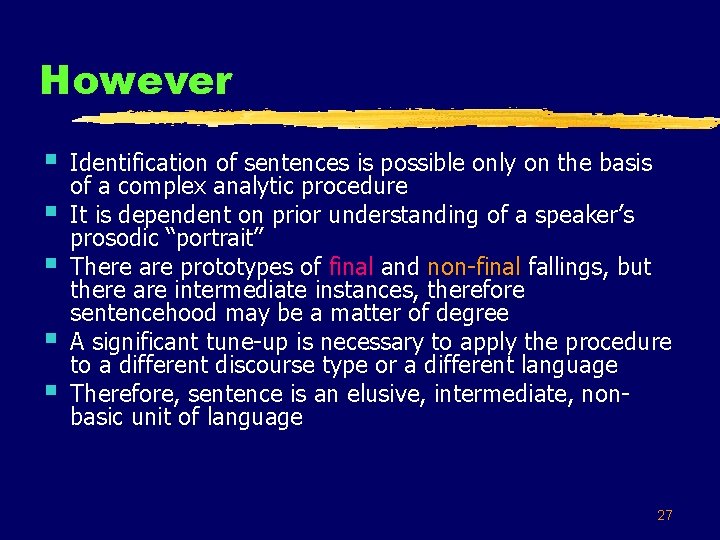 However § § § Identification of sentences is possible only on the basis of