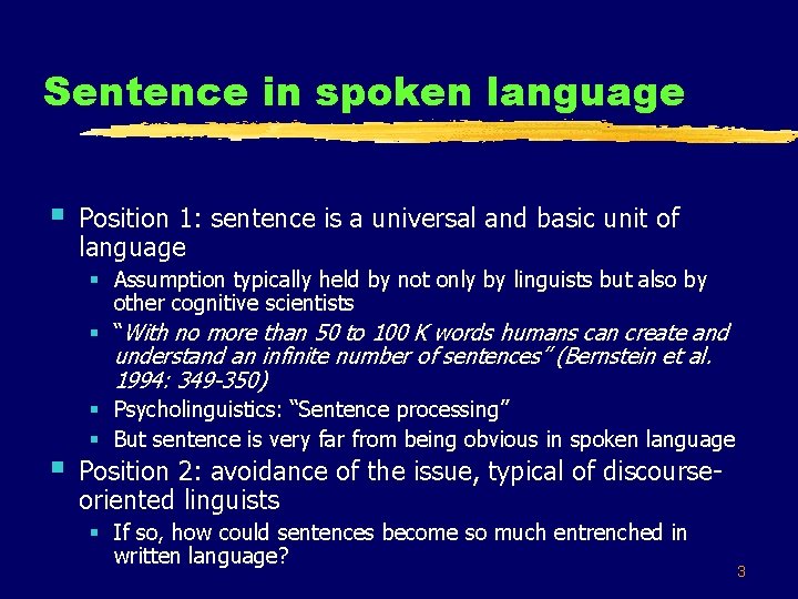 Sentence in spoken language § § Position 1: sentence is a universal and basic