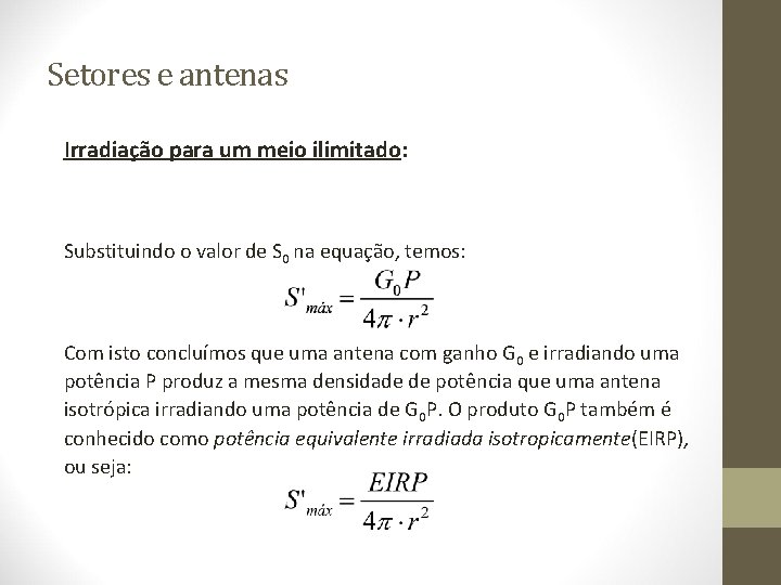 Setores e antenas Irradiação para um meio ilimitado: Substituindo o valor de S 0