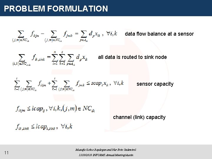 PROBLEM FORMULATION data flow balance at a sensor all data is routed to sink