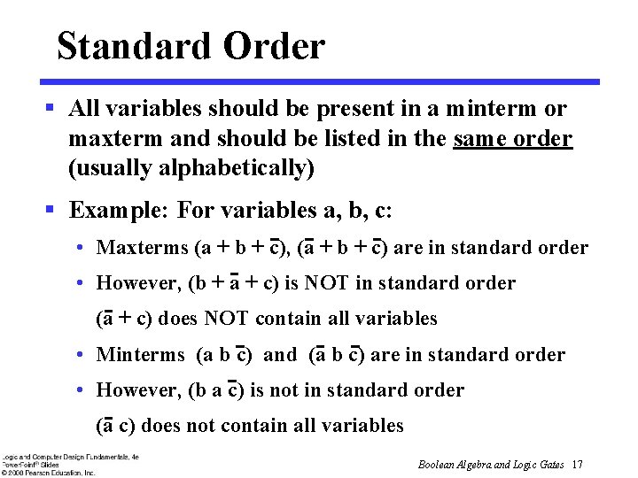 Standard Order § All variables should be present in a minterm or maxterm and