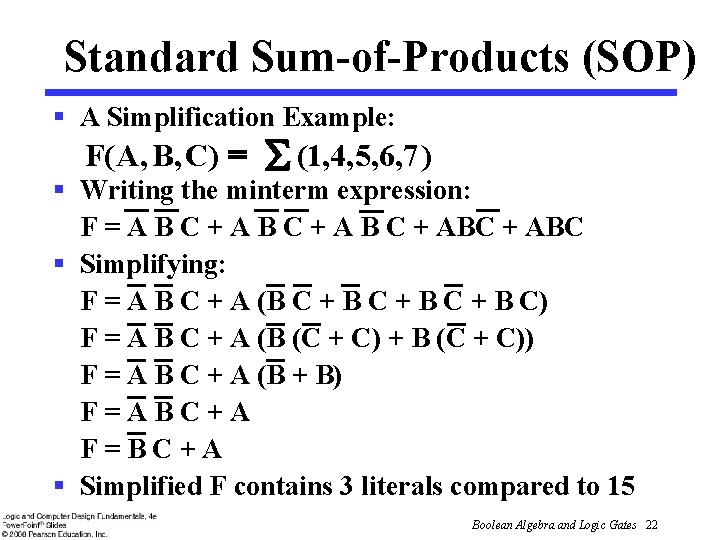 Standard Sum-of-Products (SOP) § A Simplification Example: F( A, B, C) = S (1,