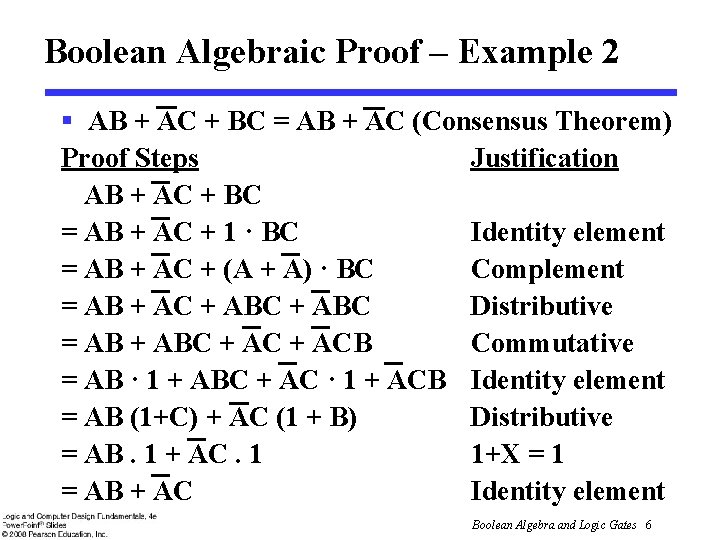 Boolean Algebraic Proof – Example 2 § AB + AC + BC = AB