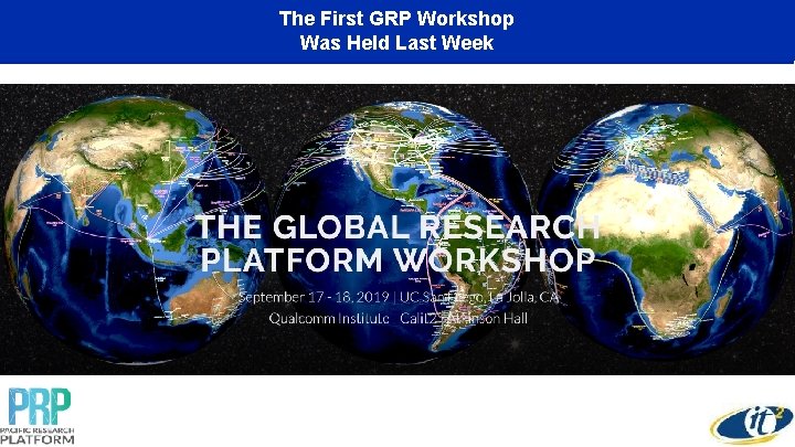 The First GRP Workshop Was Held Last Week 