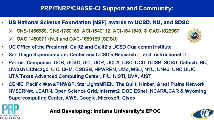 PRP/TNRP/CHASE-CI Support and Community: • US National Science Foundation (NSF) awards to UCSD, NU,