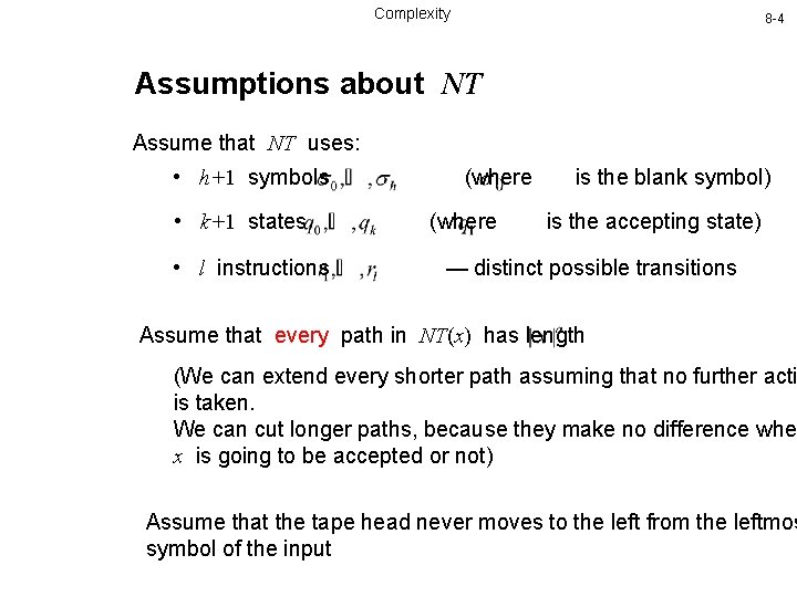 Complexity 8 -4 Assumptions about NT Assume that NT uses: • h+1 symbols •