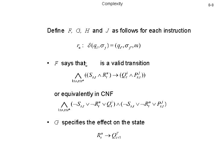 Complexity Define F, G, H and J as follows for each instruction • F