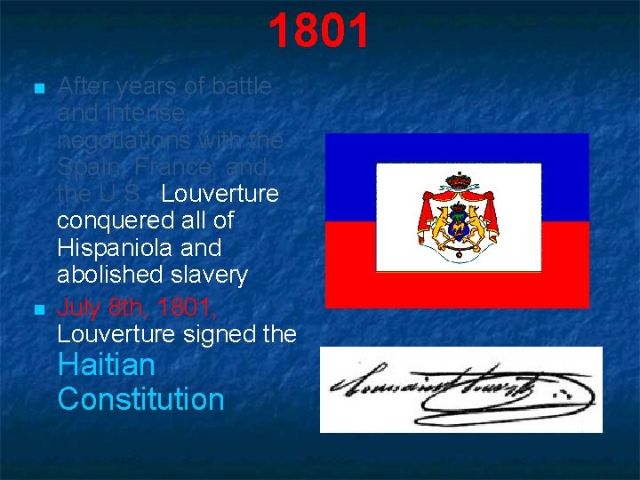 1801 n n After years of battle and intense negotiations with the Spain, France,