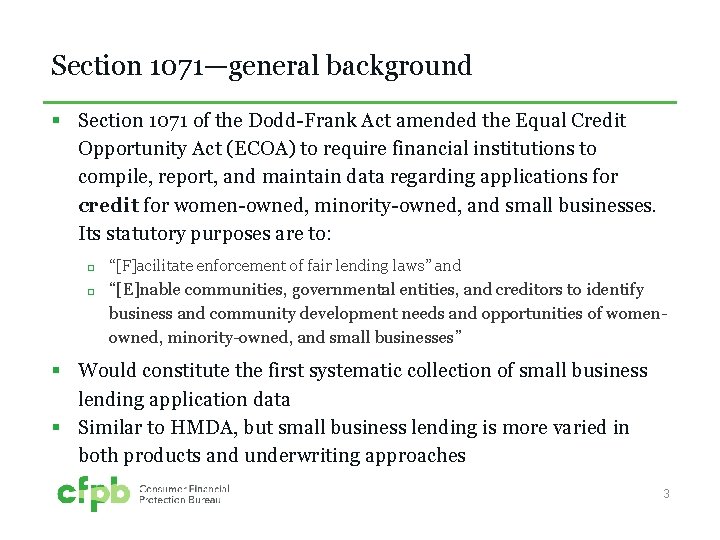 Section 1071—general background § Section 1071 of the Dodd-Frank Act amended the Equal Credit