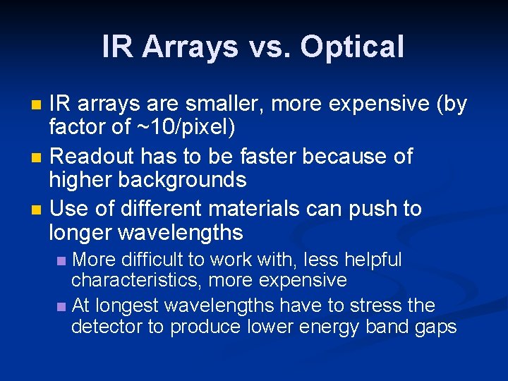 IR Arrays vs. Optical IR arrays are smaller, more expensive (by factor of ~10/pixel)