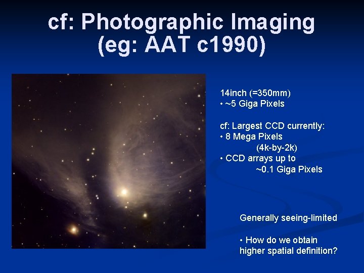cf: Photographic Imaging (eg: AAT c 1990) 14 inch (=350 mm) • ~5 Giga