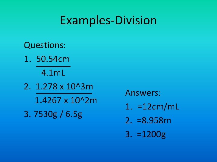 Examples-Division Questions: 1. 50. 54 cm 4. 1 m. L 2. 1. 278 x Examples-Division Questions: 1. 50. 54 cm 4. 1 m. L 2. 1. 278 x