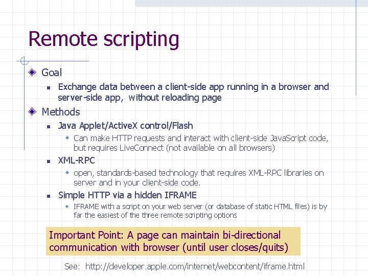 Remote scripting Goal n Exchange data between a client-side app running in a browser