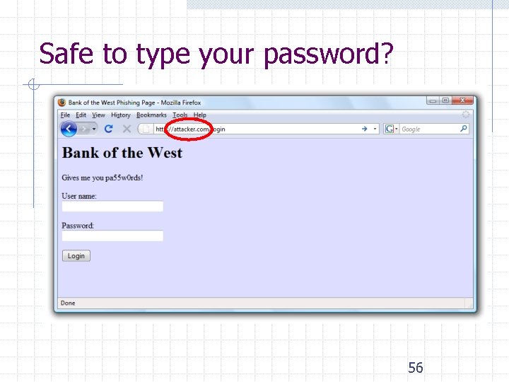 Safe to type your password? 56 