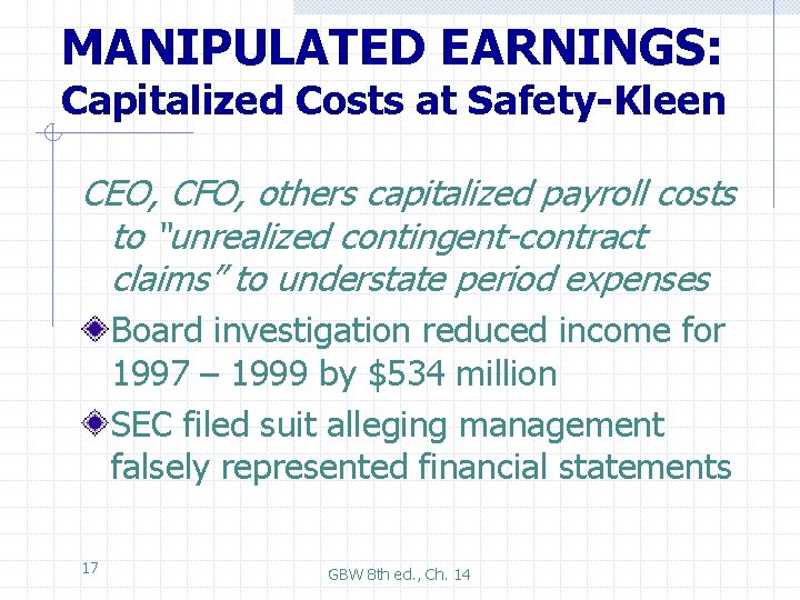 MANIPULATED EARNINGS: Capitalized Costs at Safety-Kleen CEO, CFO, others capitalized payroll costs to “unrealized