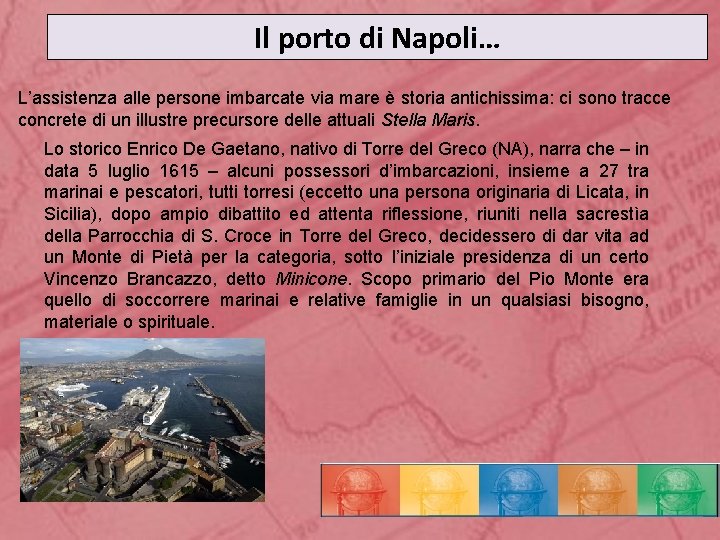 Il porto di Napoli… L’assistenza alle persone imbarcate via mare è storia antichissima: ci