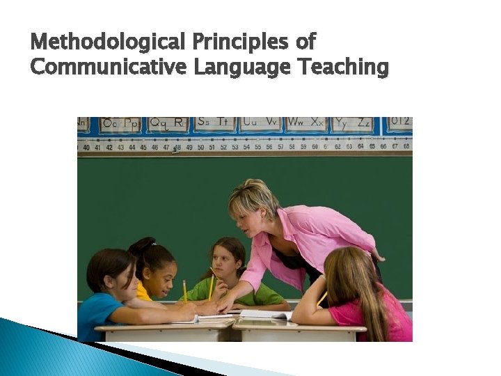 Methodological Principles of Communicative Language Teaching 