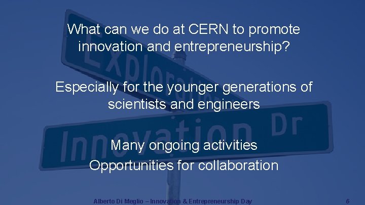 What can we do at CERN to promote innovation and entrepreneurship? Especially for the