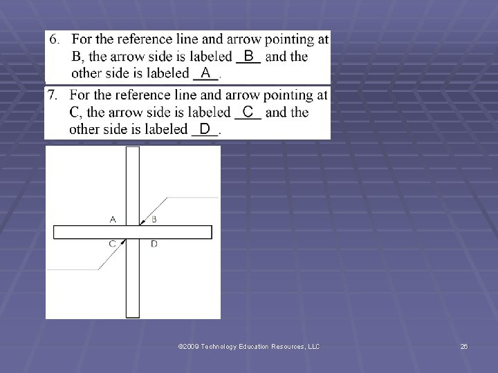 © 2009 Technology Education Resources, LLC 26 