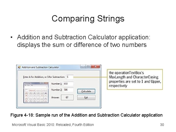 Comparing Strings • Addition and Subtraction Calculator application: displays the sum or difference of