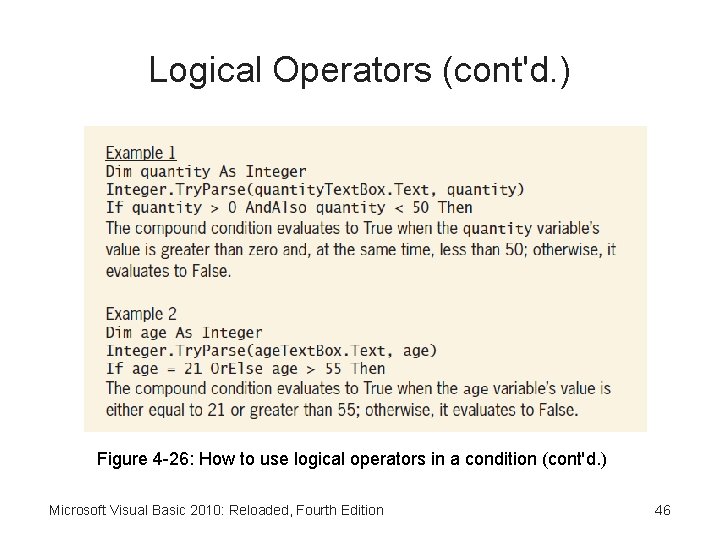 Logical Operators (cont'd. ) Figure 4 -26: How to use logical operators in a