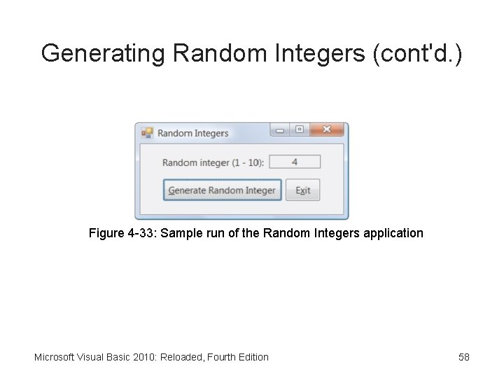 Generating Random Integers (cont'd. ) Figure 4 -33: Sample run of the Random Integers