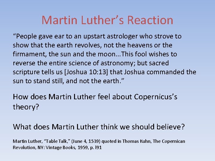 Martin Luther’s Reaction “People gave ear to an upstart astrologer who strove to show