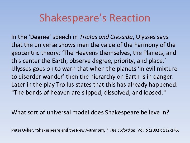 Shakespeare’s Reaction In the ‘Degree’ speech in Troilus and Cressida, Ulysses says that the