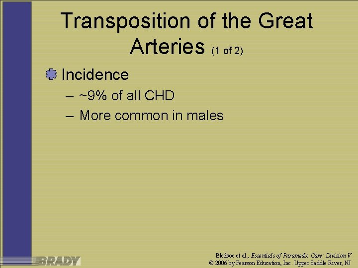 Transposition of the Great Arteries (1 of 2) Incidence – ~9% of all CHD