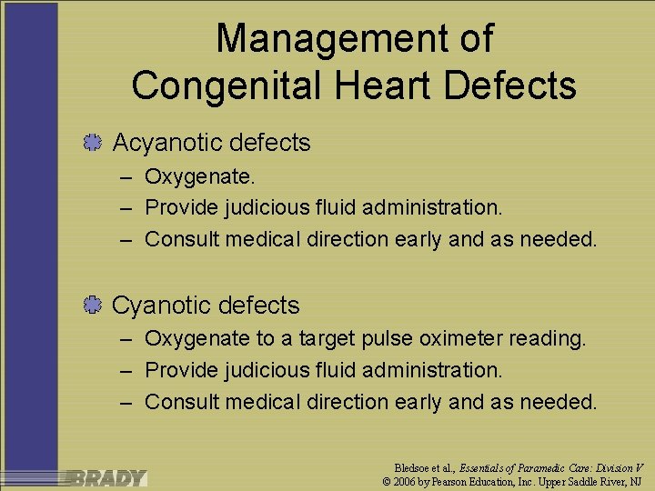 Management of Congenital Heart Defects Acyanotic defects – Oxygenate. – Provide judicious fluid administration.