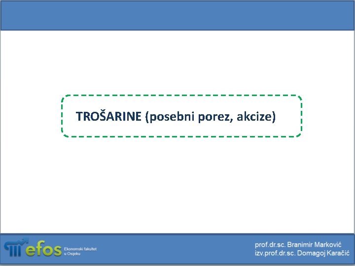 TROŠARINE (posebni porez, akcize) 