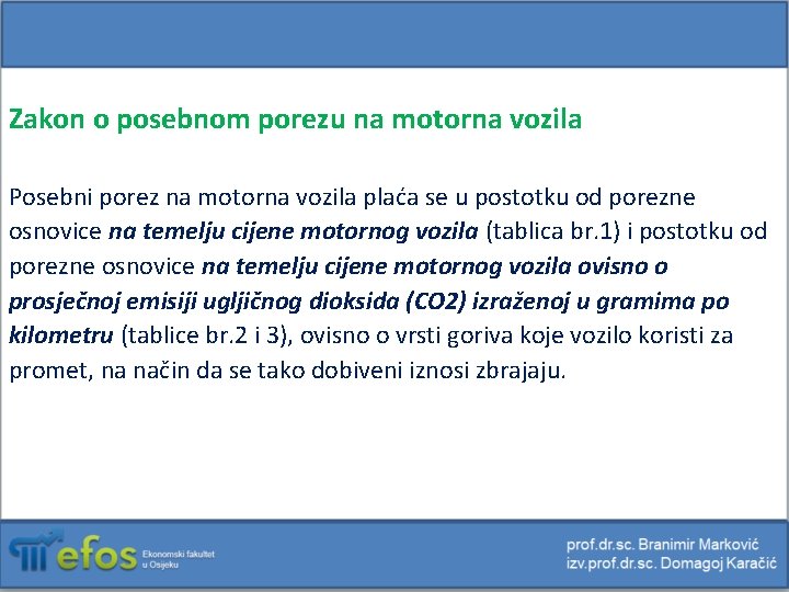 Zakon o posebnom porezu na motorna vozila Posebni porez na motorna vozila plaća se