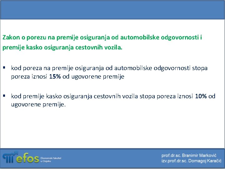 Zakon o porezu na premije osiguranja od automobilske odgovornosti i premije kasko osiguranja cestovnih