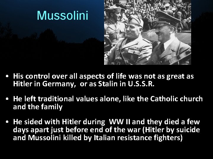 Mussolini • His control over all aspects of life was not as great as