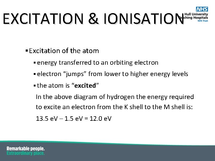 EXCITATION & IONISATION § Excitation of the atom § energy transferred to an orbiting