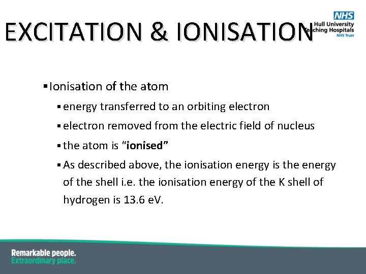 EXCITATION & IONISATION § Ionisation of the atom § energy transferred to an orbiting